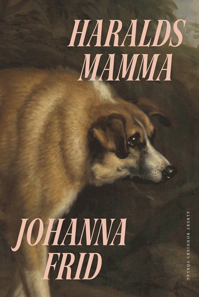 Cover for Johanna Frid · Haralds mamma (Bound Book) (2023)