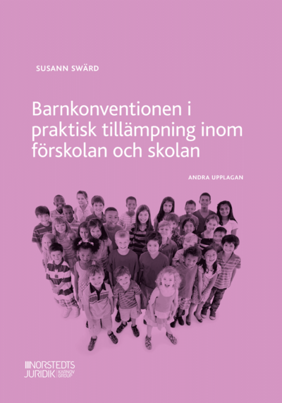 Cover for Susann Swärd · Barnkonventionen i praktisk tillämpning inom förskolan och skolan (Book) (2020)