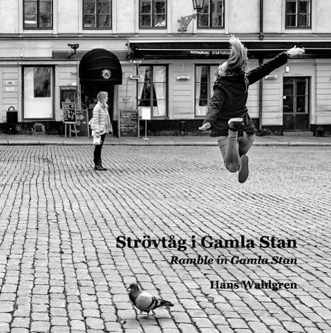 Cover for Hans Wahlgren · Strövtåg i Gamla Stan / Ramble in Gamla Stan (Hardcover Book) (2016)