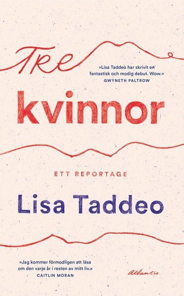 Cover for Lisa Taddeo · Tre kvinnor (Bound Book) (2019)