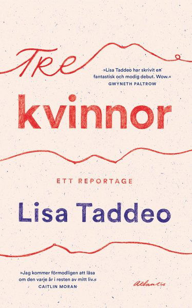 Cover for Lisa Taddeo · Tre kvinnor (Inbunden Bok) (2019)