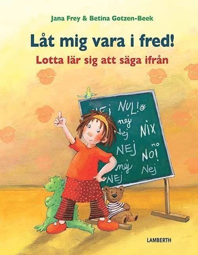 Cover for Jana Frey · Det är svårt att vara liten: Låt mig vara i fred! : Lotta lär sig att säga ifrån (Indbundet Bog) (2014)