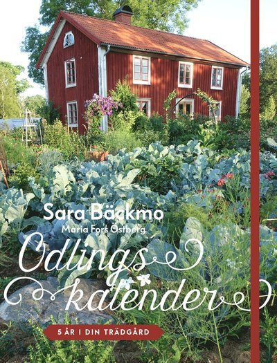 Cover for Sara Bäckmo · Odlingskalender : 5 år i din trädgård (Bound Book) (2019)