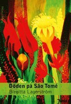 Cover for Birgitta Lagerström · Döden på São Tomé (Gebundenes Buch) (2012)