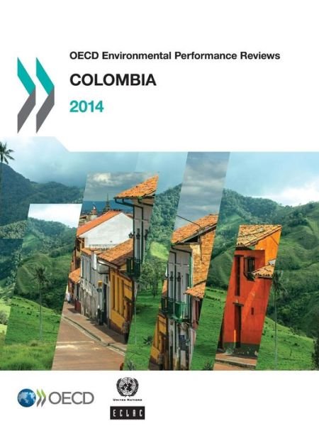 Cover for Oecd Organisation for Economic Co-operation and Development · Oecd Environmental Performance Reviews Oecd Environmental Performance Reviews: Colombia 2014 (Paperback Book) (2014)