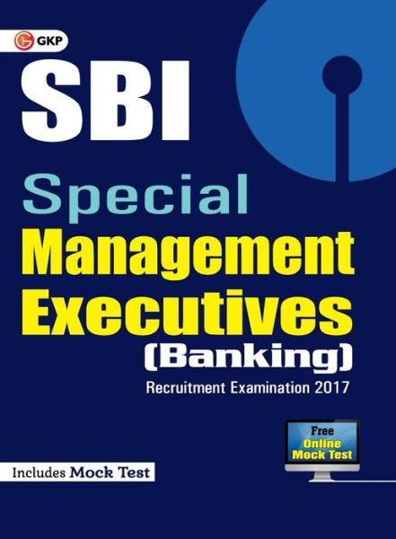 Cover for G K Publications Pvt Ltd · SBI Special Management Executives (Banking) 2017 (Pocketbok) (2017)