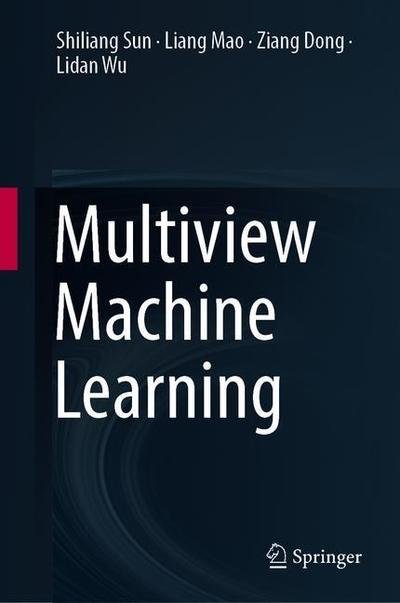 Cover for Sun · Multiview Machine Learning (Bog) [1st ed. 2019 edition] (2019)