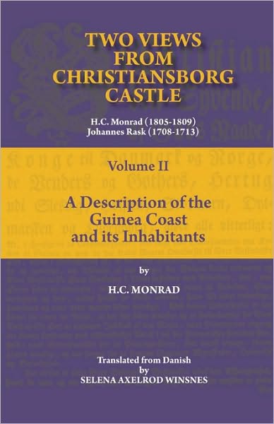 Two Views from Christiansborg Castle Vol Ii. a Description of the Guinea Coast and Its Inhabitants - H.c. Monrad - Livros - Sub-Saharan Publishers - 9789988647285 - 1 de junho de 2010
