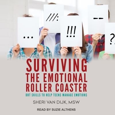 Surviving the Emotional Roller Coaster - Sheri Van Dijk - Music - Tantor Audio - 9798200235285 - April 28, 2020