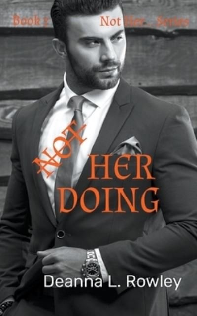 Cover for Deanna L Rowley · Not Her Doing - Not Her... (Paperback Book) (2022)