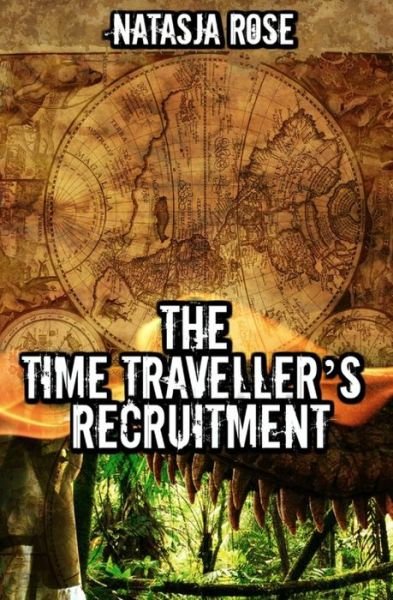 Cover for Natasja Rose · The Time Traveller's Recruitment (Paperback Book) (2022)