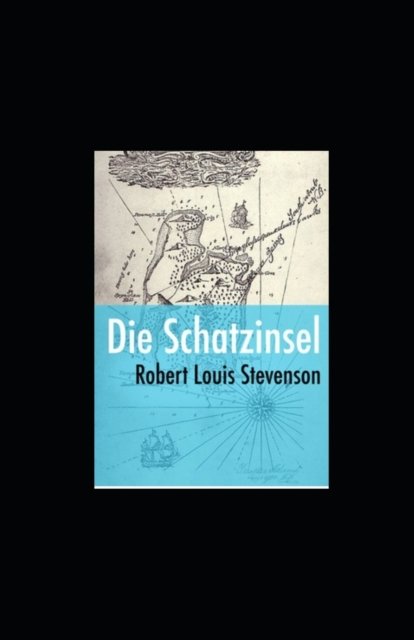 Cover for Robert Louis Stevenson · Die Schatzinsel (illustriert) (Paperback Bog) (2022)