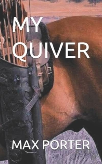 Cover for Max Porter · My Quiver (Paperback Book) (2021)