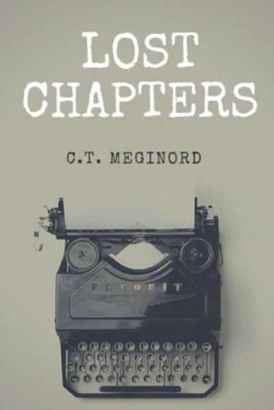 Cover for Meginord Clodwige T Meginord · Lost Chapters (Paperback Book) (2021)