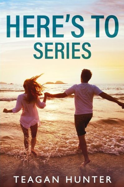 Cover for Teagan Hunter · Here's To Series (Pocketbok) (2021)