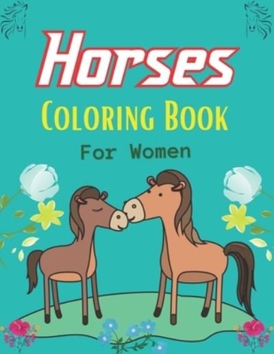 Cover for Drowsa Publications · Horses Coloring Book For Women (Pocketbok) (2020)