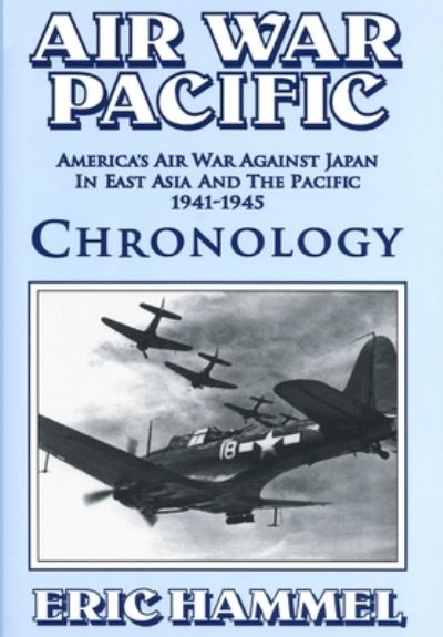 Cover for Eric Hammel · Air War Pacific Chronology Part 1 (Paperback Book) (2020)