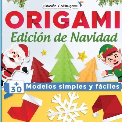 Cover for Edición Colibrigami · ORIGAMI, Edicion de Navidad (Pocketbok) (2020)