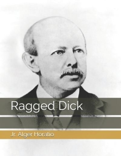 Cover for Jr Alger Horatio · Ragged Dick (Taschenbuch) (2021)