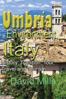 Umbria Environment, Italy - David Mills - Livres - Independently Published - 9798608596285 - 3 février 2020
