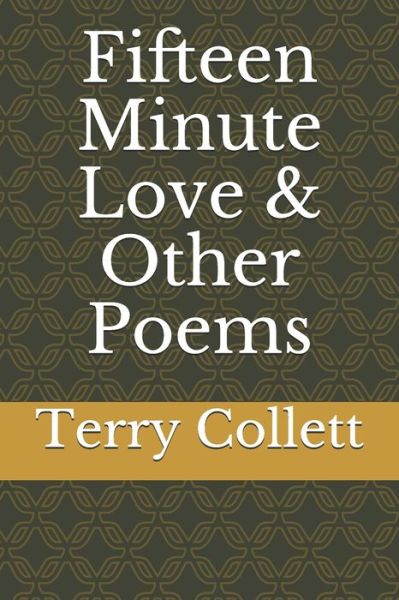 Cover for Terry Collett · Fifteen Minute Love &amp; Other Poems (Paperback Book) (2020)