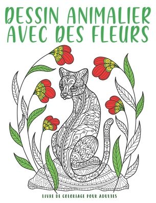 Dessin Animalier Avec Des Fleurs - Bee Edition - Książki - Independently Published - 9798640879285 - 28 kwietnia 2020