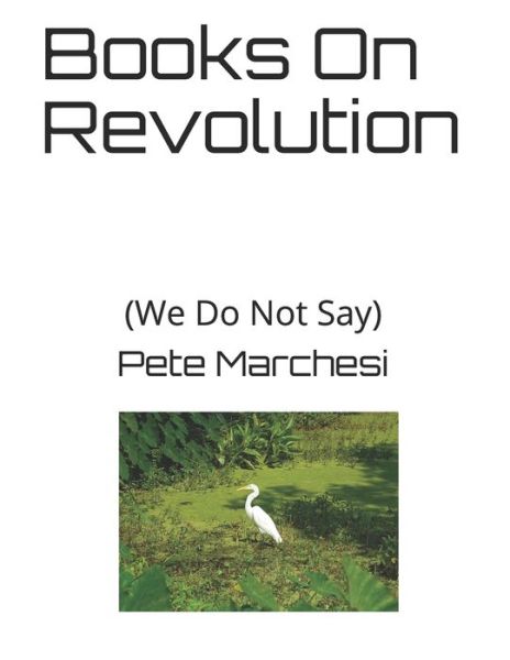 Cover for Pete Marchesi · Books On Revolution (Paperback Book) (2020)