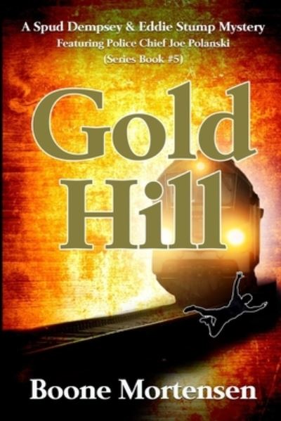 Cover for Boone Mortensen · Gold Hill (Paperback Book) (2021)