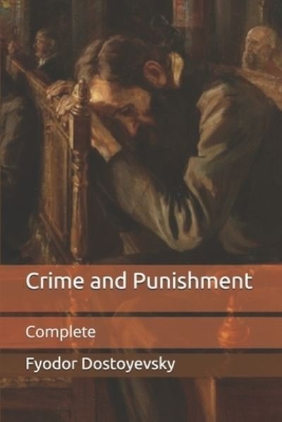 Crime and Punishment - Fyodor Dostoyevsky - Bøger - Independently Published - 9798709592285 - 15. februar 2021