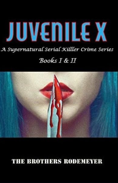 The Brothers Rodemeyer · Juvenile X (Paperback Book) (2021)
