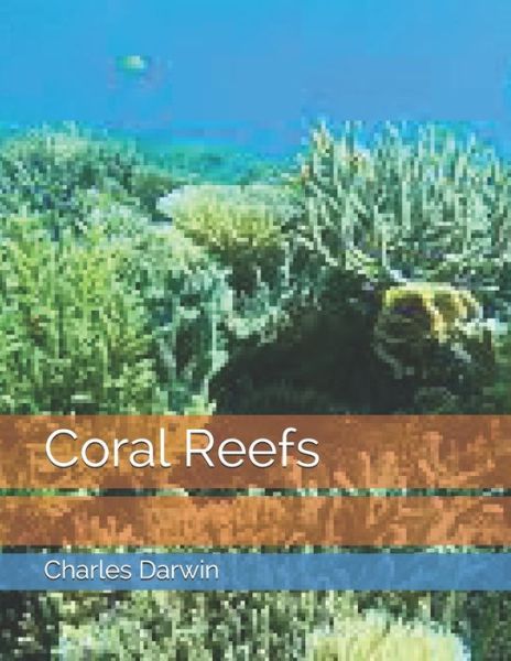 Cover for Charles Darwin · Coral Reefs (Paperback Book) (2021)