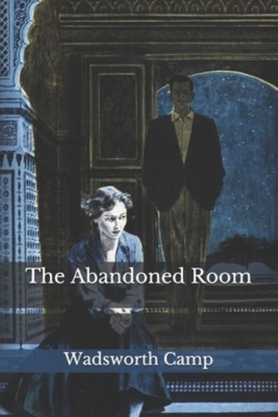 Cover for Wadsworth Camp · The Abandoned Room (Paperback Book) (2021)