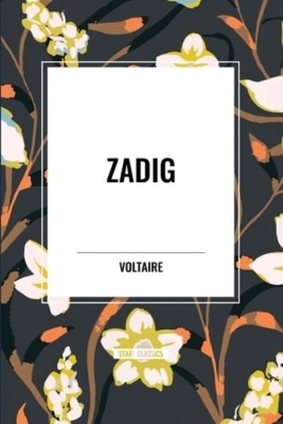 Zadig - Voltaire - Książki - Start Classics - 9798880925285 - 26 marca 2024