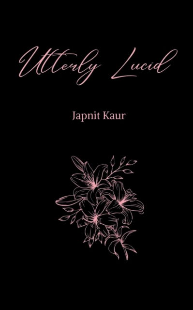 Cover for Japnit Kaur · Utterly Lucid (Paperback Book) (2022)
