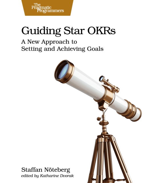 Cover for Staffan Noteberg · Guiding Star OKRs: A New Approach to Setting and Achieving Goals (Paperback Bog) (2025)