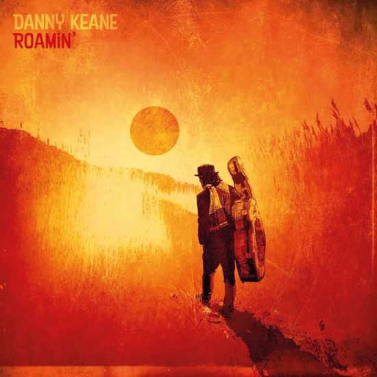 Roamin - Danny Keane - Musiikki - MVKA - 0190296854286 - perjantai 4. syyskuuta 2020