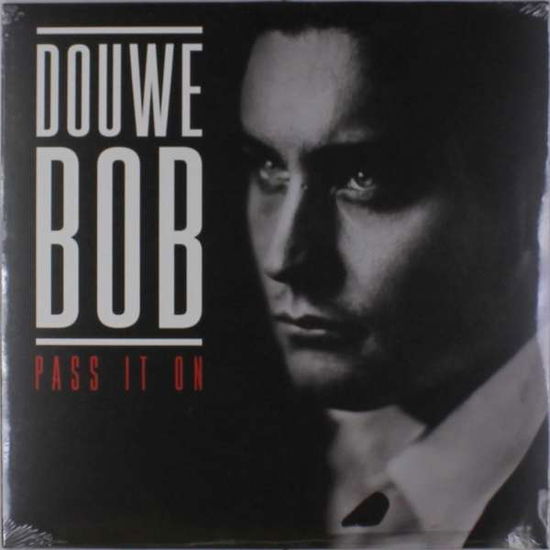 Pass It On - Douwe Bob - Music - UNIVERSAL - 0602547237286 - August 6, 2015