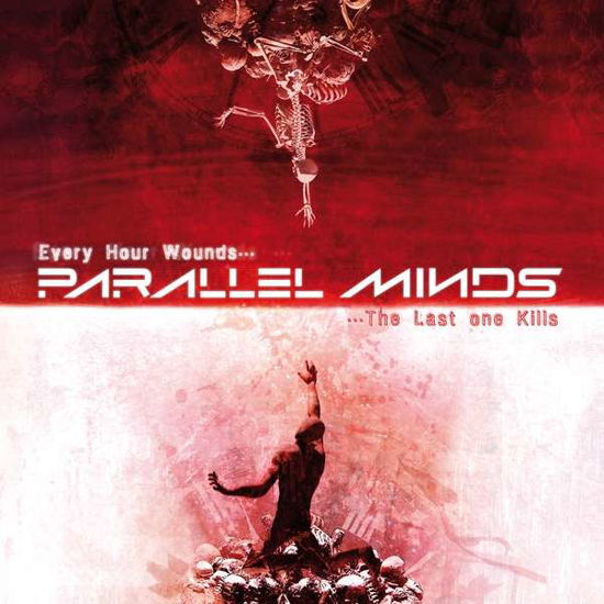 Every Hour Wounds...The Last One Kills - Parallel Minds - Musik - PITCH BLACK - 0608887281286 - 4. april 2019