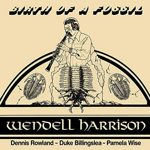 Cover for Wendell Harrison · Birth Of A Fossil (LP) (2022)