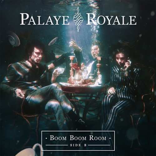 Boom Boom Room (side B) - Palaye Royale - Musique - SUMERIAN - 0817424019286 - 18 janvier 2019