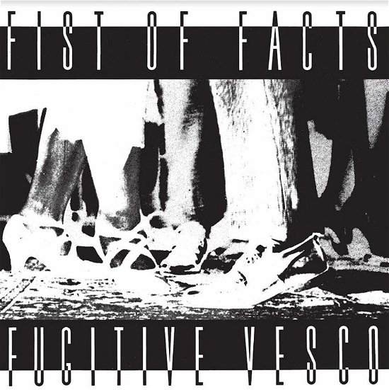 Cover for Fist of Facts · Fugitive Vesco (LP) (2019)