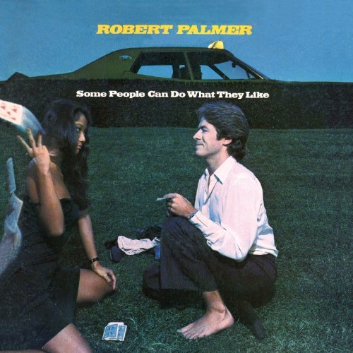 Some People Can Do What They Like - Robert Palmer - Música - CULTURE FACTORY - 0850703003286 - 14 de outubro de 2013