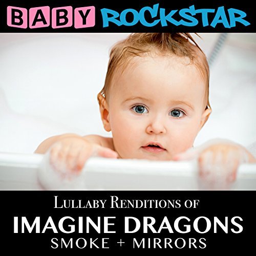 Cover for Baby Rockstar · Lullaby Renditions of Imagine Dragons: Smoke + Mirrors (CD) (2015)