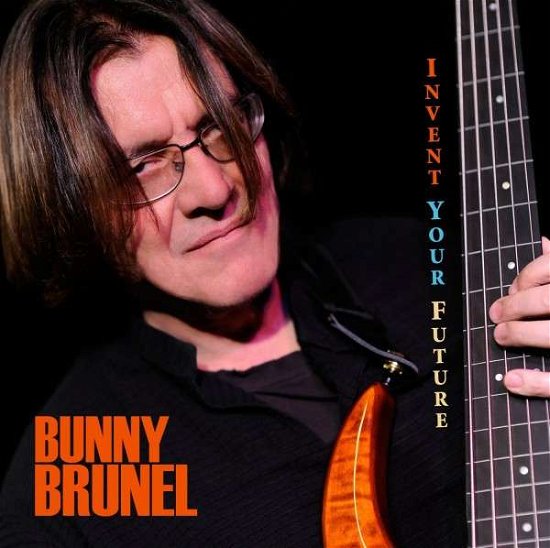 Invent Your Future - Bunny Brunel - Música - BRNL - 0889211296286 - 17 de marzo de 2015