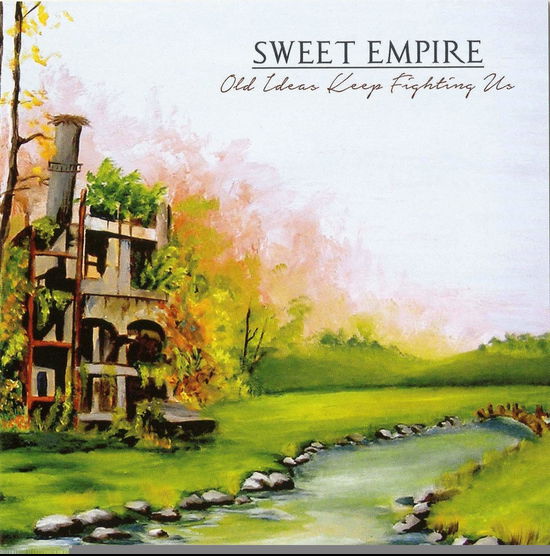 Cover for Sweet Empire · Old Ideas Keep Fighting Us (CD) (2014)