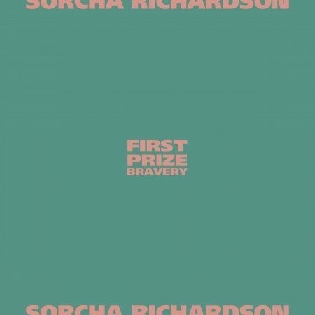 Cover for Sorcha Richardson · First Prize Bravery (CD) (2019)