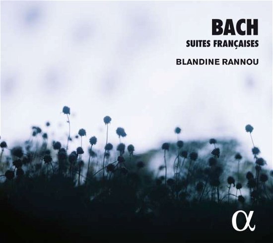 Cover for Blandine Rannou · Bach: Suites Francaises (CD) (2017)