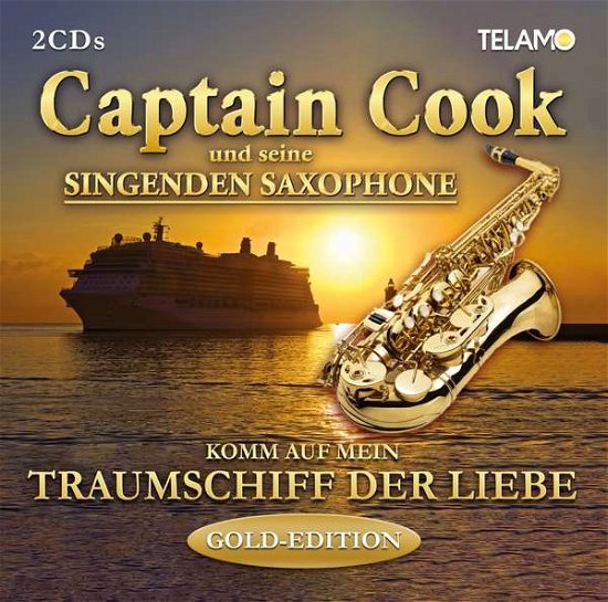 Cover for Captain Cook Und Seine Singenden Saxophone · Komm Auf Mein Traumschiff Der Liebe (CD) [Gold edition] (2021)