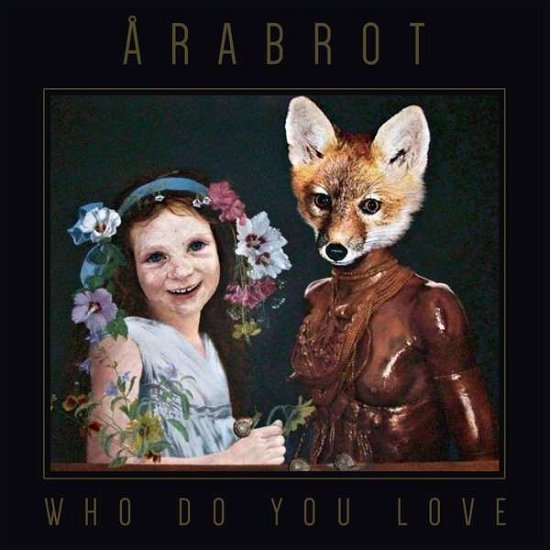 Cover for Årabrot · Who Do You Love (Clear Vinyl + Download) (LP) (2018)