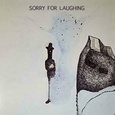 Sorry for Laughing - Sorry for Laughing - Musikk - KLANGGALERIE - 4250137200286 - 12. juli 2019